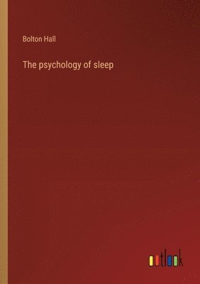 bokomslag The psychology of sleep