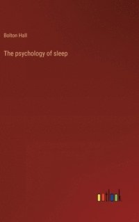 bokomslag The psychology of sleep