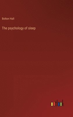 bokomslag The psychology of sleep