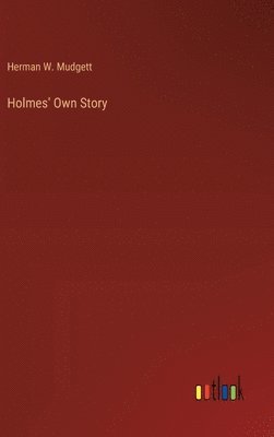 bokomslag Holmes' Own Story