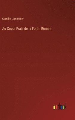 Au Coeur Frais de la Forêt 1