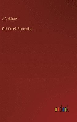 bokomslag Old Greek Education