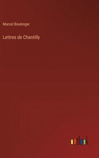 bokomslag Lettres de Chantilly