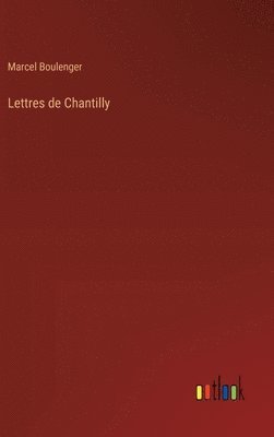 bokomslag Lettres de Chantilly
