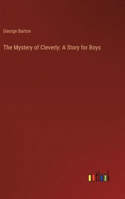 The Mystery of Cleverly 1