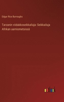 bokomslag Tarzanin viidakkoseikkailuja