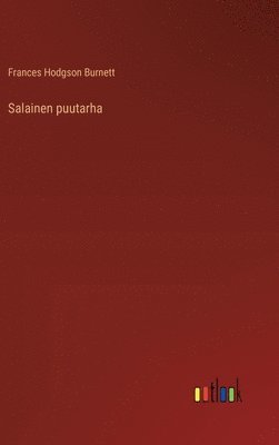 Salainen puutarha 1