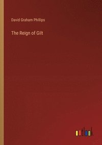 bokomslag The Reign of Gilt