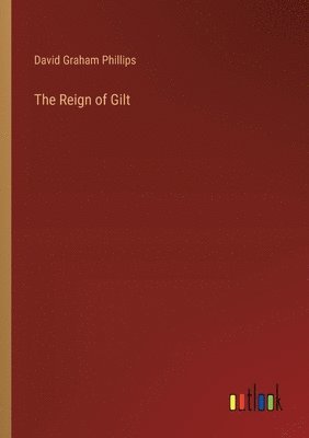 bokomslag The Reign of Gilt