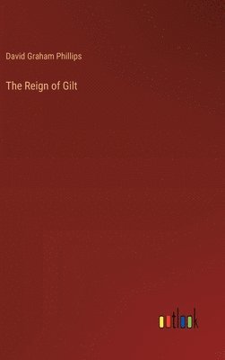 bokomslag The Reign of Gilt