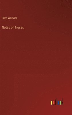 bokomslag Notes on Noses