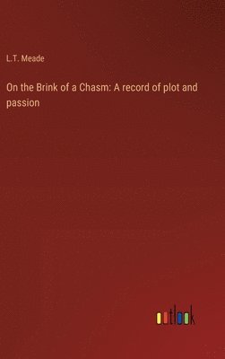 On the Brink of a Chasm 1