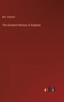 Greatest Heiress in England 1