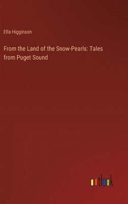 From the Land of the Snow-Pearls