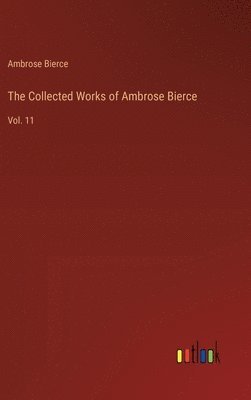 bokomslag Collected Works of Ambrose Bierce