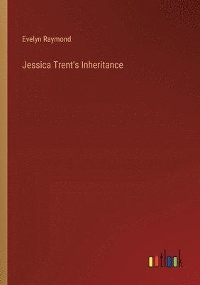 Jessica Trent's Inheritance