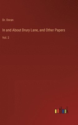 In and About Drury Lane, and Other Papers