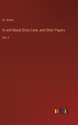 In and About Drury Lane, and Other Papers 1