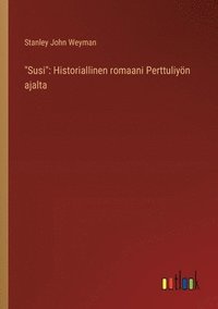 bokomslag 'Susi': Historiallinen romaani Perttuliyön ajalta