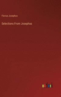 bokomslag Selections From Josephus