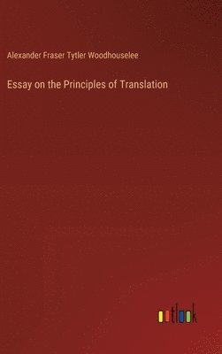 bokomslag Essay on the Principles of Translation