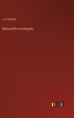 Mazaroffin murhajuttu 1