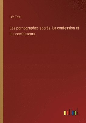 Les pornographes sacrs 1