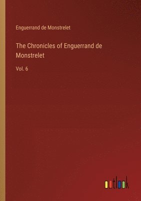 Chronicles of Enguerrand de Monstrelet