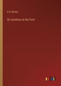 bokomslag Sir Isumbras at the Ford