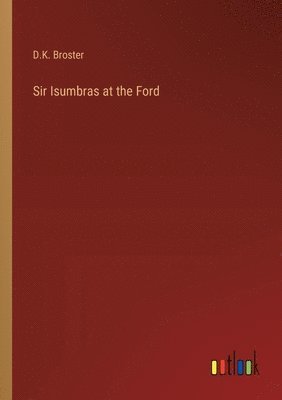 bokomslag Sir Isumbras at the Ford