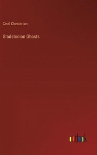 bokomslag Gladstonian Ghosts