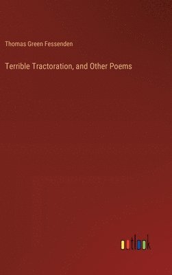 bokomslag Terrible Tractoration, and Other Poems