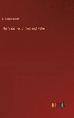 The Vagaries of Tod and Peter 1