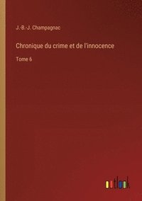 bokomslag Chronique du crime et de l'innocence