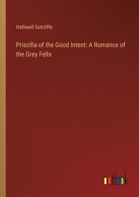 Priscilla of the Good Intent 1