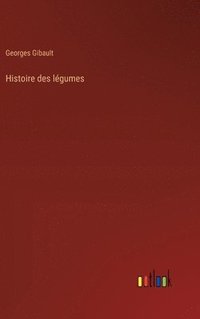 bokomslag Histoire des lgumes