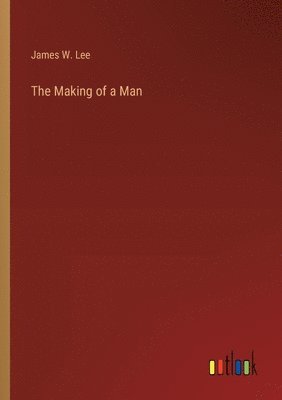 The Making of a Man 1