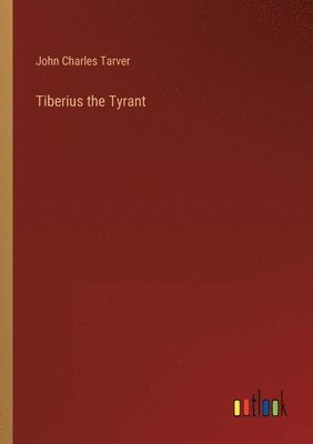 bokomslag Tiberius the Tyrant