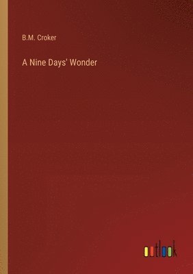 A Nine Days' Wonder 1