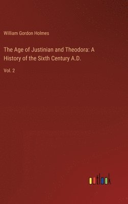 bokomslag The Age of Justinian and Theodora