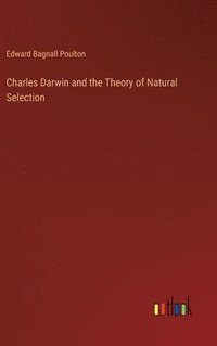 bokomslag Charles Darwin and the Theory of Natural Selection