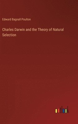 Charles Darwin and the Theory of Natural Selection 1