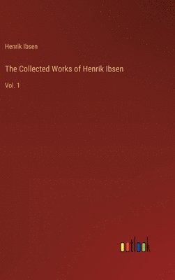 Collected Works of Henrik Ibsen