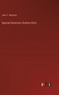 bokomslag Special Detective (Ashton-Kirk)