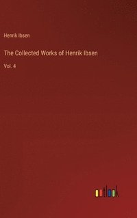 bokomslag The Collected Works of Henrik Ibsen