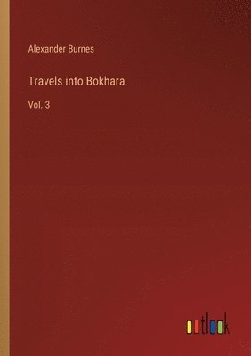 Travels into Bokhara 1