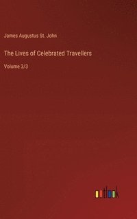 bokomslag The Lives of Celebrated Travellers