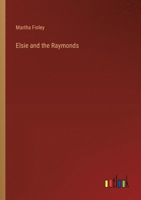 Elsie and the Raymonds 1