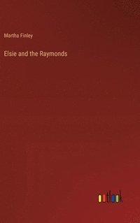bokomslag Elsie and the Raymonds