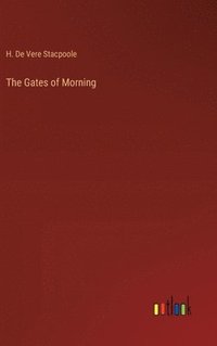 bokomslag The Gates of Morning
